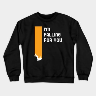 I'm Falling For You Crewneck Sweatshirt